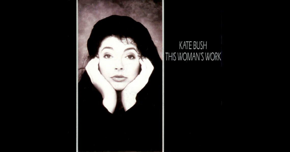 Kate Bush's "This Woman's Work"